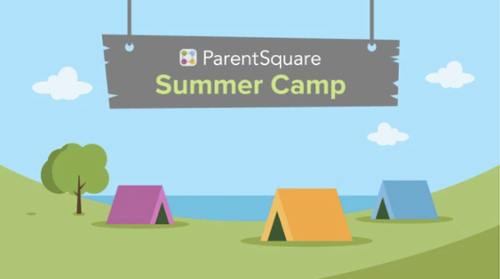 Illustrated visual with title Summer Camp by ParentSquare, showing green field, blue skies, colorful tents.